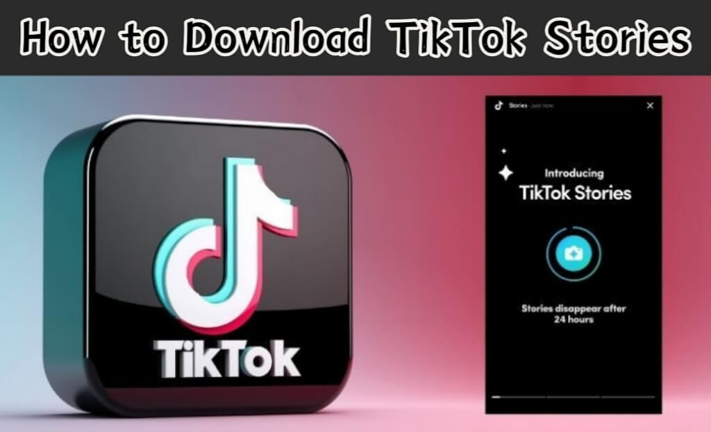 How to Download TikTok Stories